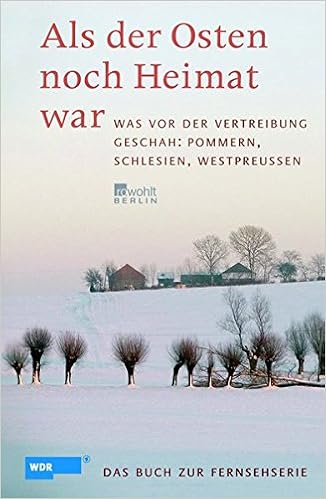 Als Der Osten Noch Heimat War Was Vor Der Vertreibung Geschah Pommern Schlesien Westpreussen Das Buch Zur Wdr Fernsehserie Amazon De Borodziej Wlodzimierz Endres Gerald Lachauer Ulla Bucher