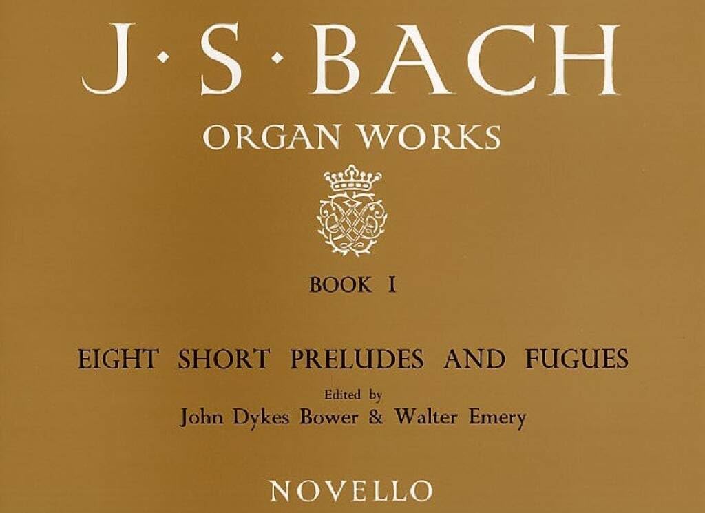 Organ Works Book 1: 8 Short Preludes & Fugues. (J. S. Bach Organ Works)