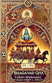 Livro Srimad Bhagavad Gita: Parte 1 - Capitulos 01 ao 06