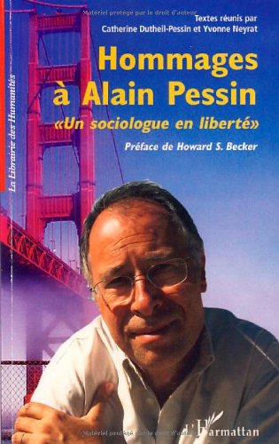 Hommages à Alain Pessin, un sociologue en liberté