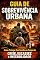 Livro Guia de Sobrevivência Urbana: Como Proteger Sua Família em Tempos de Crise, Escassez e Instabilidade