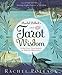 Rachel Pollack's Tarot Wisdom: Spiritual Teachings and Deeper Meanings by 