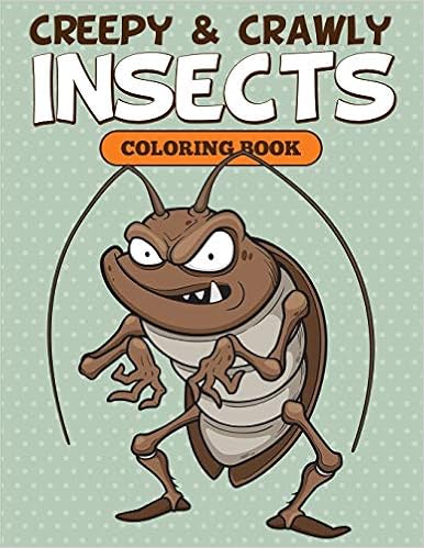 Creepy & Crawly Insects Coloring Book, by Speedy Kids