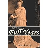 Recollections of Full Years (Abridged, Annotated)