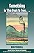 Something in This Book Is True, Second Edition: The Official Companion to Nothing in This Book Is Tr by Bob Frissell