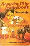 Paperback Someday I'll Be Somebody Book
