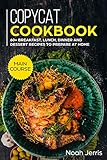 Copycat Recipes: MAIN COURSE - 60+ Breakfast, Lunch, Dinner and Dessert Recipes to prepare at home by 