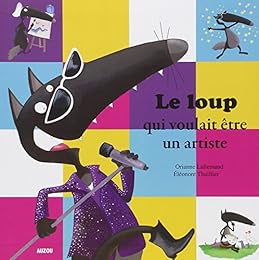 Le  loup qui voulait être un artiste