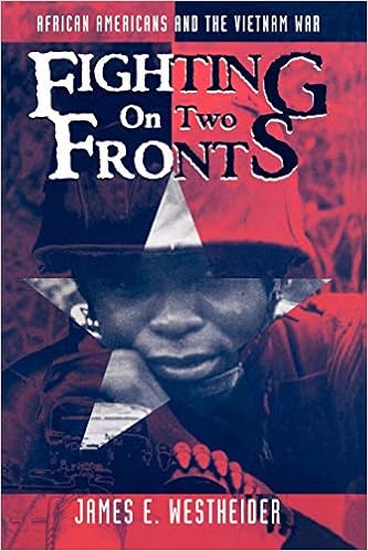 Fighting On Two Fronts African Americans And The Vietnam War Westheider James E Amazon Com Books