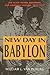 New Day in Babylon: The Black Power Movement and American Culture, 1965-1975 by
