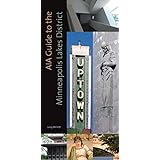 Aia Guide To The Twin Cities The Essential Source On The