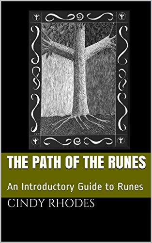 The Path of the Runes: An Introductory Guide to Runes by Cindy Rhodes