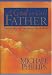 A God to Call Father: Discovering Intimacy With God by 