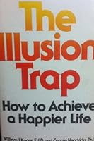 The Illusion Trap: How to Achieve a Happier Life 0345333063 Book Cover