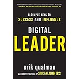 Digital Leader: 5 Simple Keys to Success and Influence