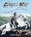 The Cowgirl Way: Hats Off to America's Women of the West