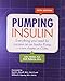 Pumping Insulin: Everything You Need for Success on an Insulin Pump