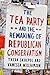 The Tea Party and the Remaking of Republican Conservatism