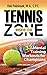 Tennis Inside the Zone: 32 Mental Training Workouts for Champions