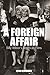 A Foreign Affair: Billy Wilder's American Films (Film Europa) by Gerd Gemünden
