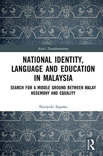 National Identity, Language and Education in Malaysia: Search for 