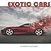 Exotic Cars Calendar 2019: 16 Month Calendar by Mason Landon