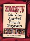 Homespun: Tales from America's Favorite Storytellers by