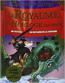 Télécharger gratuitement Images Le Royaume De L Horloge Magique Le Royaume De La Fantaisie Tome actualisé salutations