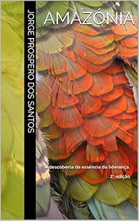 Livro Amazónia: À descoberta da essência da liderança. 2ª edição