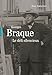 Georges Braque : Le défi silencieux by 