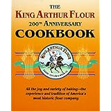 The King Arthur Flour 200th Anniversary Cookbook