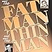 The Fat Man and the Thin Man by