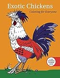 Exotic Chickens: Coloring for Everyone (Creative Stress Relieving Adult Coloring) by 