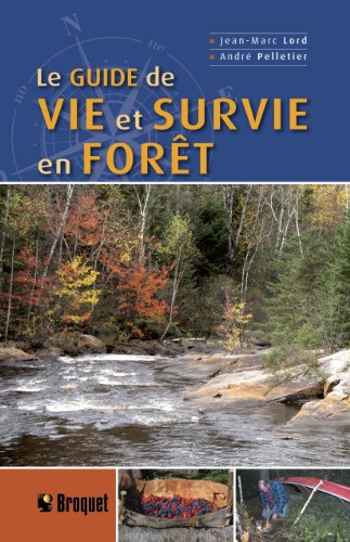 Le guide de vie et survie en forêtFrom BROQUET