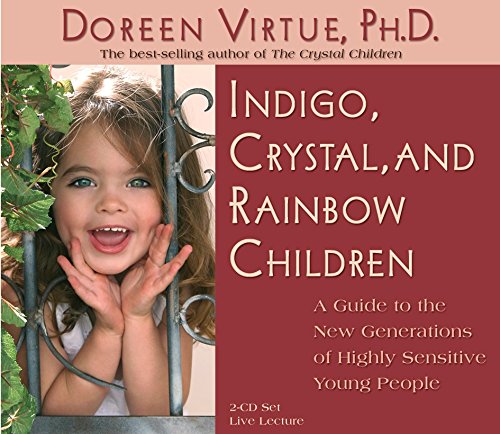 Indigo, Crystal, and Rainbow Children