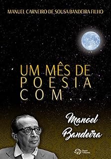 Livro Um mês de poesia com Manoel Bandeira