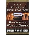 The Clash of Civilizations and the Remaking of World Order
