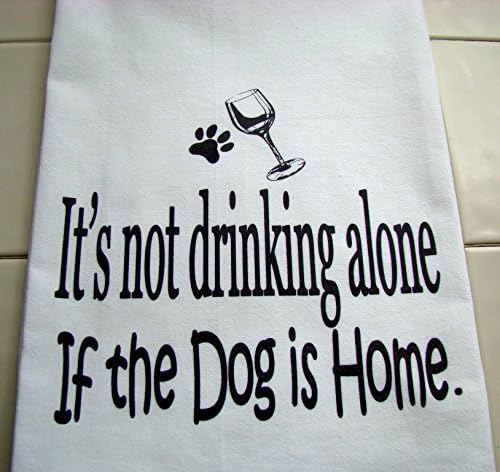 Sweet Bohemian Life Funny Drinking alone handmade kitchen flour sack towel