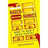 Narconomics: How to Run a Drug Cartel