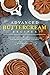 Advanced Buttercream Recipes: Tasty and Intricate Buttercream Recipes for Gourmet Cakes and Cupcakes