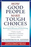 How Good People Make Tough Choices