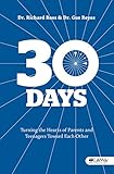 30 Days: Turning the Hearts of Parents & Teenagers Toward Each Other by 