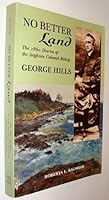 No Better Land: The 1860 Diaries of the Anglican Colonial Bishop George Hills 1550390678 Book Cover