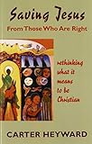 Saving Jesus From Those Who Are Right