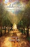 Goddess 2.0: Advancing a New Path Forward by 