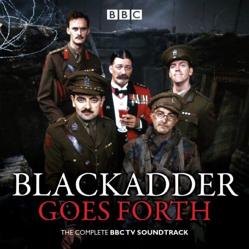 Blackadder Goes Forth: The Complete BBC TV Soundtrack