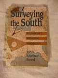 Surveying the South: Studies in Regional Sociology, John Shelton Reed, 0826209157