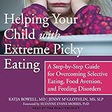 Helping Your Child with Extreme Picky Eating: A