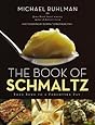 The Book of Schmaltz: Love Song to a Forgotten Fat