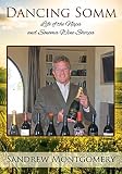 Dancing Somm: Life of the Napa and Sonoma Wine Sherpa